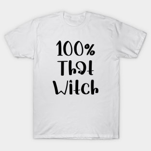 100 that witch T-Shirt